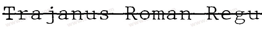 Trajanus Roman Regul字体转换